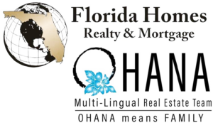 Florida Homes Realty & Mortgage 'OHANA multi-lingual real estate team